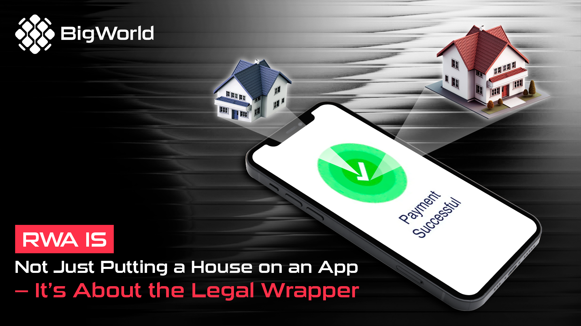 rwa-is-not-just-putting-a-house-on-an-app-it-s-about-the-legal-wrapper