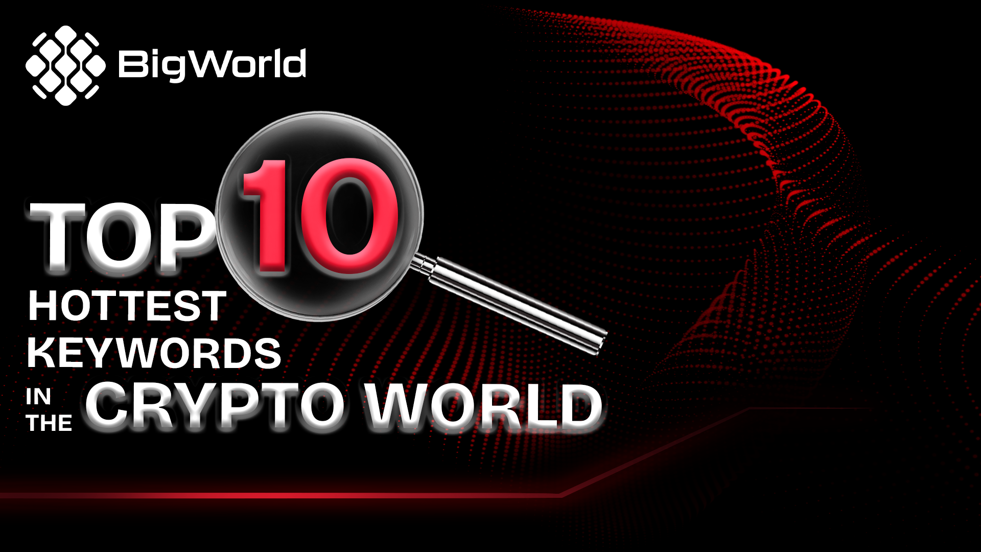 Top 10 Hottest Keywords in the Crypto World