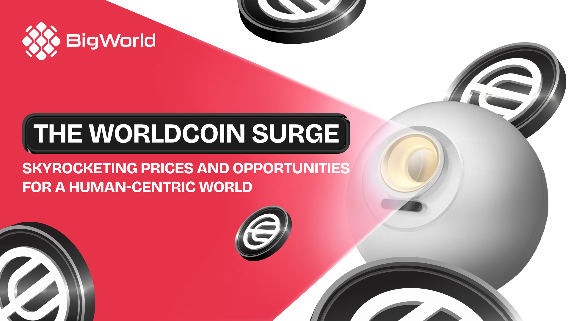 the-worldcoin-surge-skyrocketing-prices-and-opportunities-for-a-human-centric-world